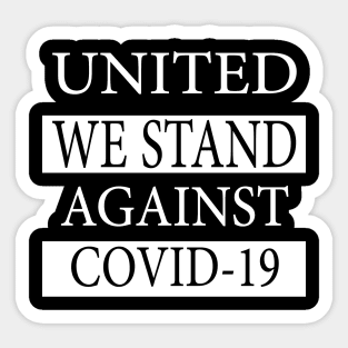 United We Stand Against Covid-19 2020 Sticker